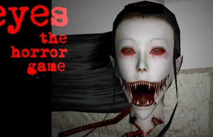 Eyes The Horror Game - Chơi lại tựa game kinh dị 