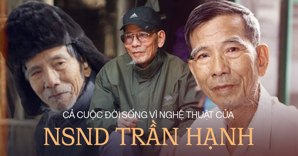 Cuộc đời NSND Trần Hạnh: Từ anh thợ giày đến nghệ sĩ cống hiến 60 năm cho nghệ thuật, ngoài 90 tuổi vẫn ra vào cửa hàng phụ con cháu