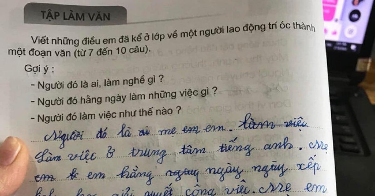 Cậu bé viết văn kể về nghề nghiệp của mẹ, dòng cuối khiến dân tình tròn mắt kinh ngạc