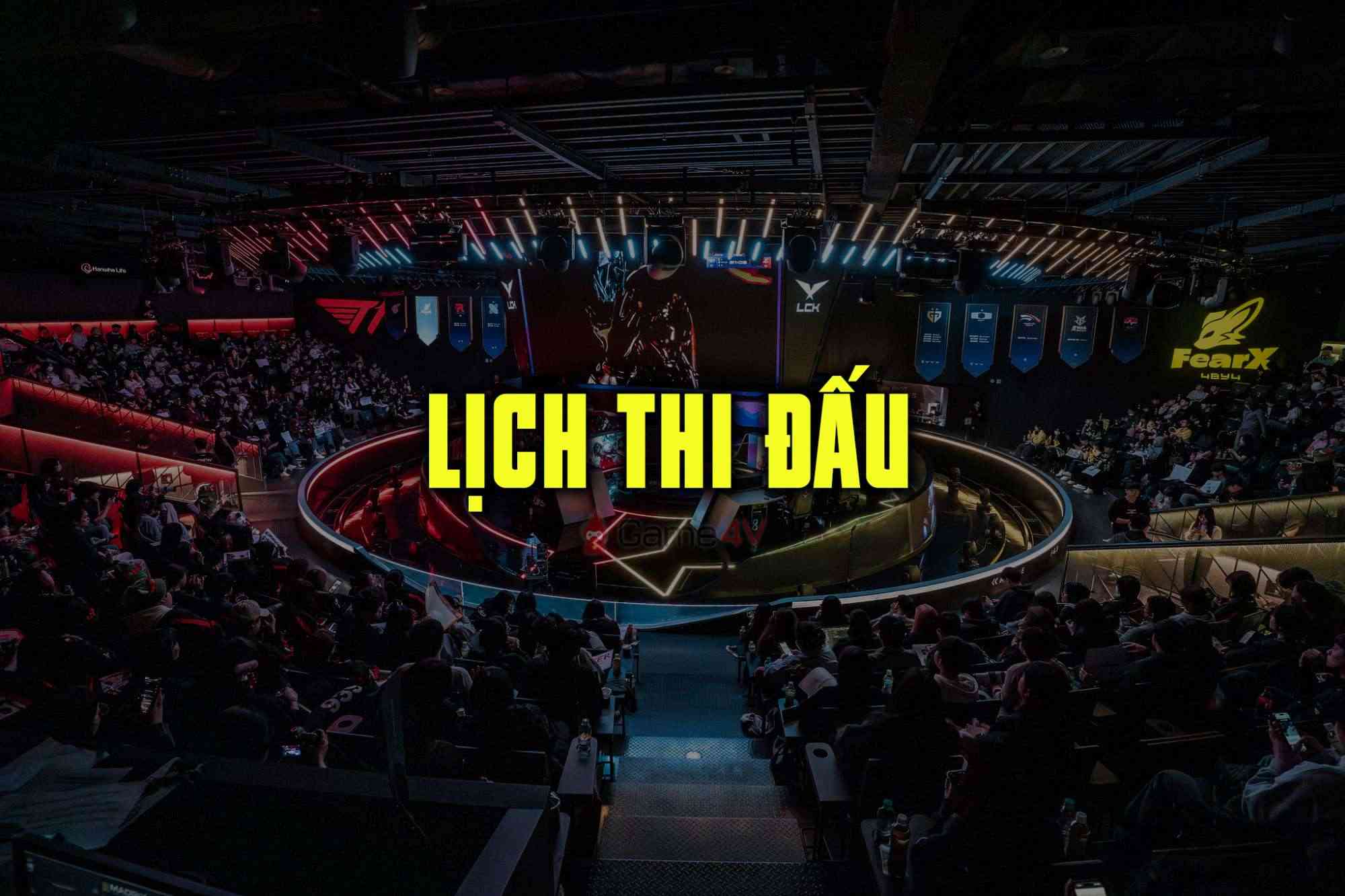 Lịch thi đấu LCK Mùa Xuân 2024 mới nhất hôm nay