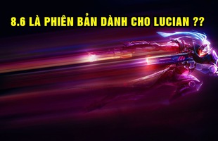 LMHT: 8.6 là phiên bản 