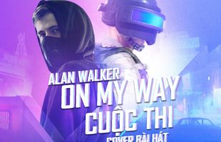 PUBG Mobile tổ chức cuộc thi cover ca khúc ‘On My Way’ nhận vé tham dự Alan Walker Concert