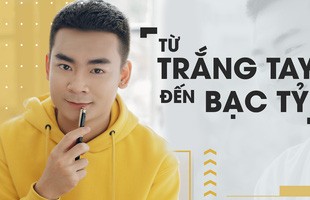 Hot streamer Quang Cuốn - Từ tay trắng đến gia tài bạc tỷ