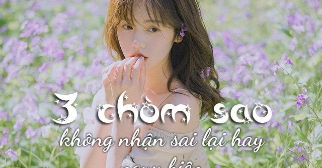 3 chòm sao không bao giờ chịu nhận sai lại rất hay ngụy biện