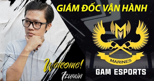 LMHT: GAM Esports thay máu BHL, bổ nhiệm Izumin vào vị trí Giám Đốc Vận Hành