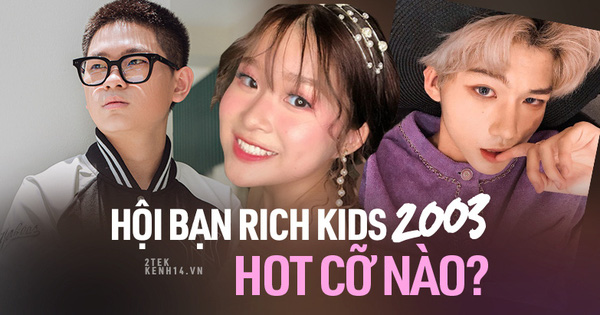 Hội bạn rich kids 2003, người có cả triệu follow, kẻ lại cực kỳ kín tiếng, nhưng ai hot nhất trên TikTok?