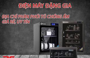 Đặng Gia - Đơn vị chuyên PP tủ chống ẩm uy tín toàn quốc