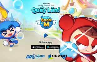 Huyền thoại Boom M trở lại, tặng giftcode giá trị cho anh em game thủ