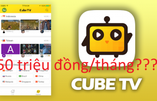 Choáng với thu nhập khủng của Streamer Việt trên nền tảng CubeTV