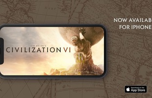 Game chiến thuật đỉnh cao Civilization VI chính thức ra mắt trên iPhone, đang giảm giá 60%