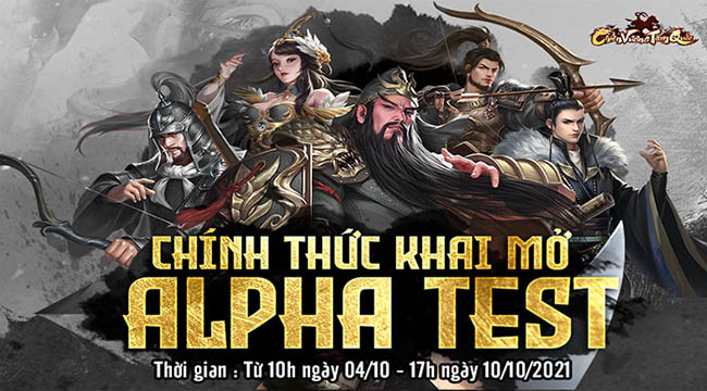 Chiến Vương Tam Quốc chính thức mở cửa Alpha Test hôm nay 4/10