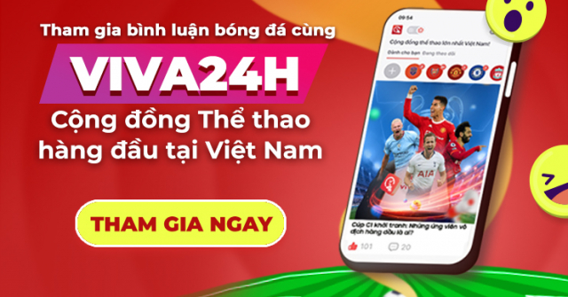 5 lý do khiến người hâm mộ bóng đá không thể bỏ qua Viva24h