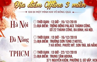 Tưng bừng sinh nhật 1 tuổi, BQT Tình Kiếm 3D công bố lộ trình BIG OFFLINE ba miền Bắc Trung Nam