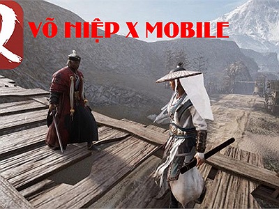 Võ Hiệp X Mobile ấn định thử nghiệm lần đầu vào cuối tháng 1 này, game thủ có thể 