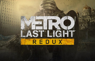 Mời anh em lấy ngay siêu phẩm game sinh tồn Metro: Last Light Redux và For The King miễn phí vĩnh viễn