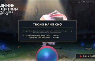 Game thủ Tốc Chiến hãi hùng khi nhìn số lượng xếp hàng chờ, phá sâu kỷ lục của Đấu Trường Chân Lý Mobile