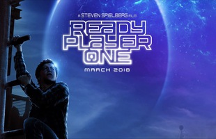 Ready Player One và 4 bộ phim hay nhất được phát hành vào tháng 3 năm 2018