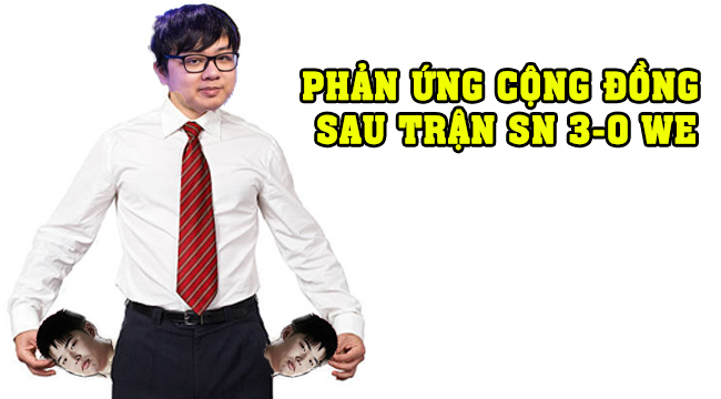 Phản ứng cộng đồng TQ sau khi Suning “gặt nhẹ” WE : SofM cất Beishang vào trong túi!!!