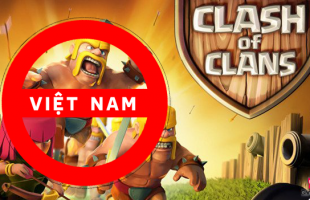 Clash of Clans và một loạt game đình đám bất ngờ chia tay game thủ Việt