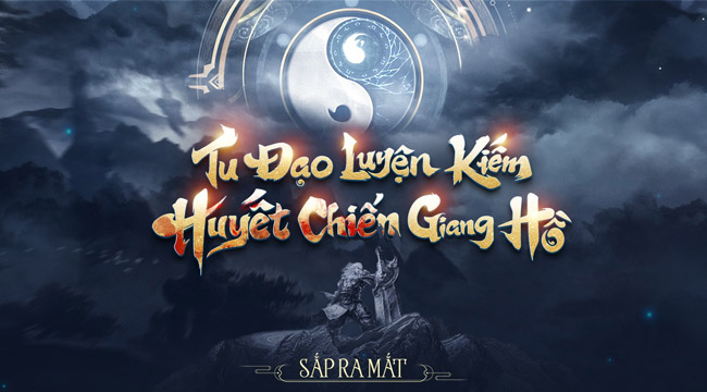 Kiếm Đạo Giang Hồ Mobile – game tu chân giang hồ sắp ra mắt