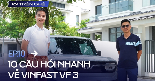 [Trên Ghế 10] Hỏi nhanh đáp gọn VinFast VF 3: Ai nên mua, sạc bao lâu, đi bao xa, thay được xe máy và dễ lật không?