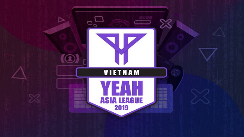 YEAH Asia League VietNam 2019 - Giải đấu Esports dành cho sinh viên với giải thưởng 150 triệu VNĐ