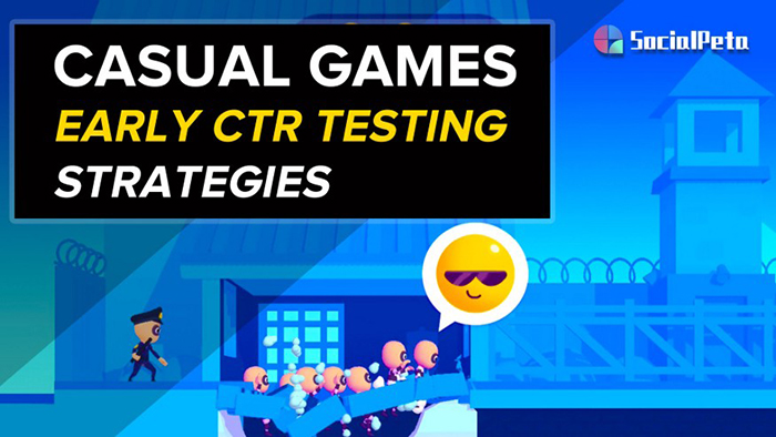 Chiến lược CTR test hiệu quả cho dòng game Casual