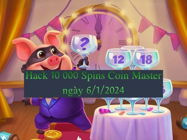 Hack Coin Master 10 000 Spin Link ngày 6/1/2024 Android và IOS mới nhất