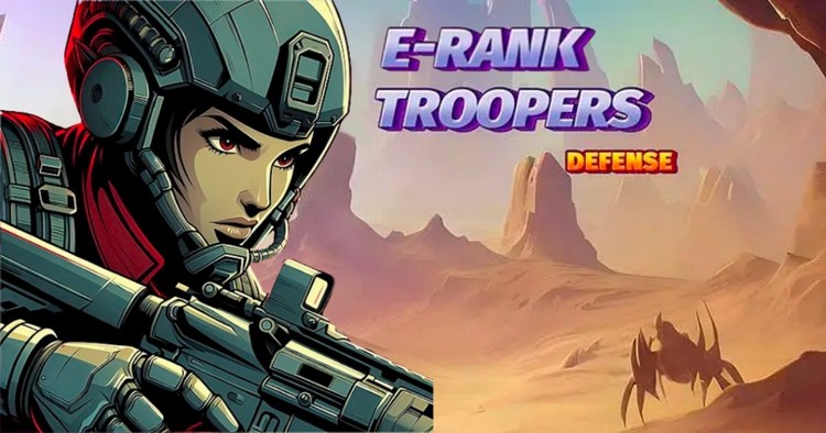 E-Rank Troopers: Game hành động kết hợp với lối chơi thủ thành độc đáo trên nền tảng di động