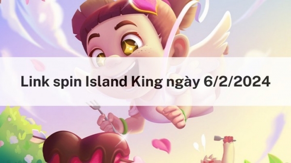 Nhận spin miễn phí hôm nay ngày 6/2/2024 trong Island King