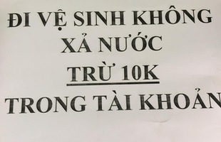 Chủ quán net bất lực: Trừ hẳn 10k tài khoản mỗi lần nhưng khách vẫn nhất quyết không xả nước WC