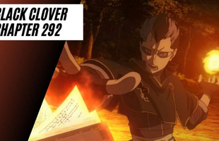 Spoil Black Clover chap 292: Magna hóa Saitama đấm hạ gục Dante, trận chiến tới hồi cao trào nhất