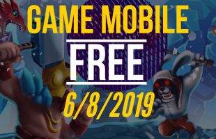 [Có Hạn] Top game đang được miễn phí trên App Store và CHPlay (06/08/2019)