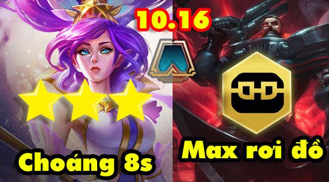 TOP 8 thay đổi quan trọng nhất trong ĐTCL 10.16: Janna  choáng 8s, Không Tặc max rơi đồ