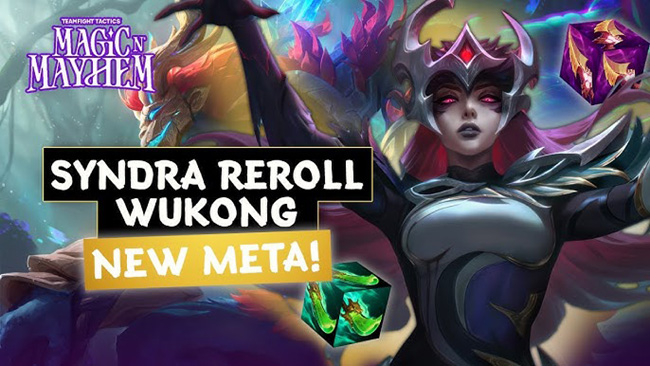 ĐTCL: Hướng dẫn chi tiết Syndra Wukong Bảo Hộ reroll, thêm 1 con bài độc để leo rank