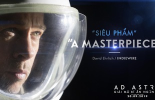 Brad Pitt cùng siêu phẩm Ad Astra hứa hẹn sẽ 