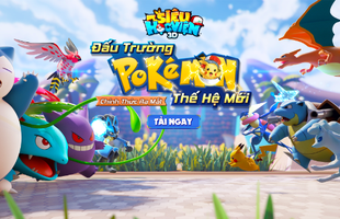 Siêu Học Viện 3D chính thức Open Beta hôm nay, hơn 100 Pokemon chờ người chơi thu phục