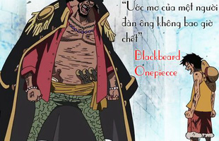 One Piece: Râu Đen liệu có đất diễn trong năm 2022, kẻ chinh phục các fan với câu nói huyền thoại sẽ xuất hiện ở Wano?