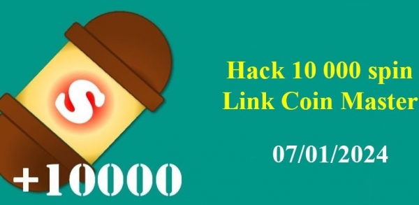 Hack Coin Master 10 000 Spin Link ngày 7/1/2024 Android và IOS