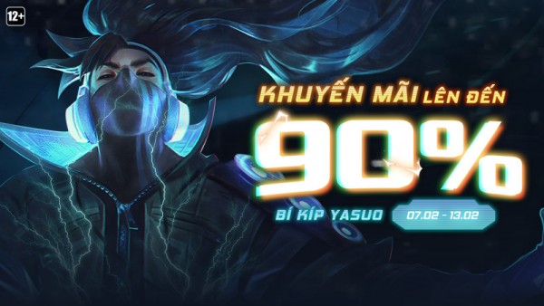 “Bí kíp Yasuo” quay trở lại – Khuyến mãi lên đến 90% từ 10:00 07/02 đến 13/02