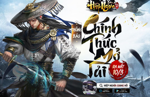 Siêu phẩm Hiệp Nghĩa Giang Hồ chính thức mở tải, sẵn sàng chinh phục làng game Việt bằng loạt tính năng 