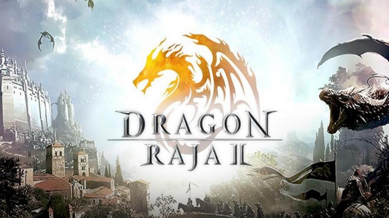 Dragon Raja 2 - MMORPG siêu khủng PC bất ngờ đạp cửa Mobile