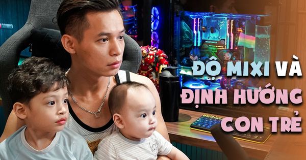 Độ Mixi định hướng con cái: từ game thủ hàng đầu thế giới đến doanh nhân thành đạt, nhưng 