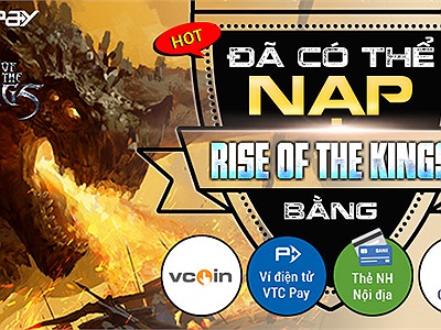 [HOT] THÊM NHIỀU HÌNH THỨC NẠP RISE OF THE KINGS BẰNG VND