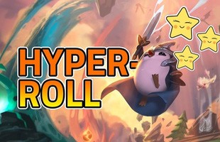 Top 4 đội hình Hyper-roll cực kì hot được kỳ thủ Đấu Trường Chân Lý tin dùng tại phiên bản 10.9