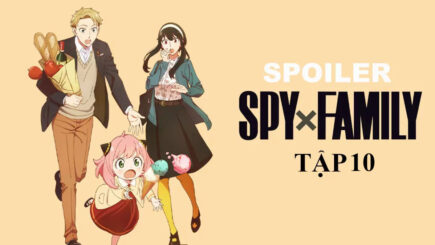 Spoiler Spy X Family Tập 10: DamiAnya Phát Cơm Chó, Yor – Loid Hẹn Hò Chính Thức!!!