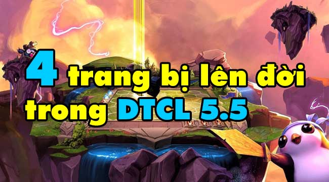 Đấu Trường Chân Lý 5.5: Riot nâng cấp sức mạnh của 4 trang bị thường