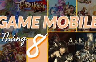 Điểm lại những game mobile sẽ ra mắt game thủ Việt trong tháng 8