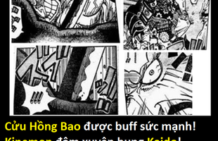 One Piece 987: Đả thương Kaido, liệu Cửu Hồng Bao có được buff sức mạnh quá đà?