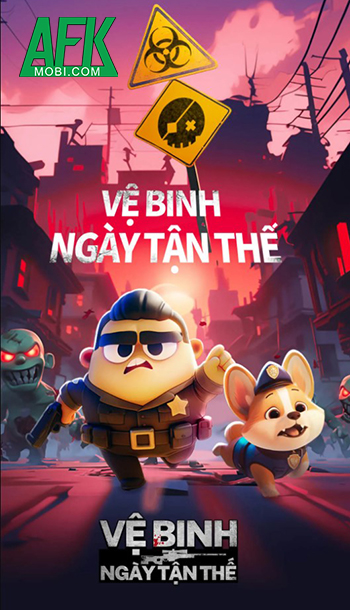 Vệ Binh Ngày Tận Thế game hành động sinh tồn chơi xả stress cực cuốn về Việt Nam